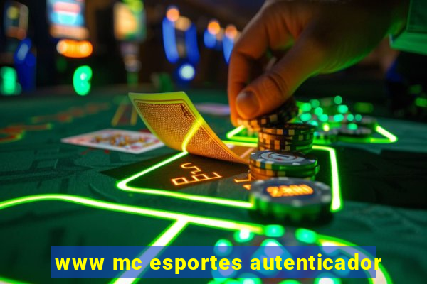 www mc esportes autenticador